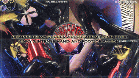 RUBBERTITS - SHINY, KINKY & BIZARRE LATEX SEX - Heavy Rubber Zipperface Kinky  Intense Hand And Footjob