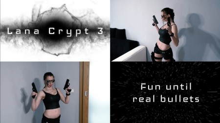 Lana Crypt 3 fun until real bullets