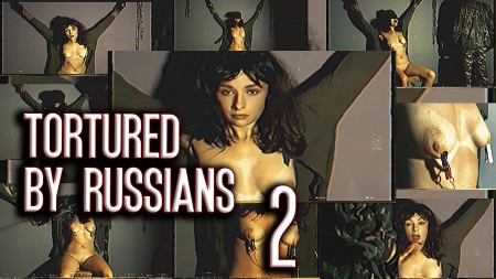 TORTURED BY RUSSIANS 2